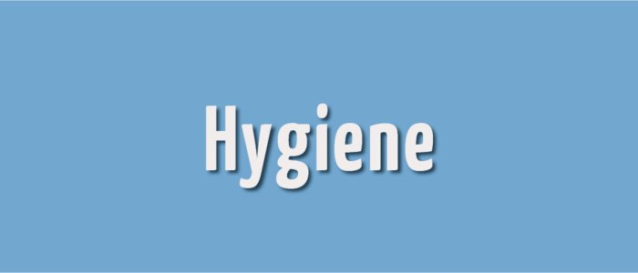 Hygiene